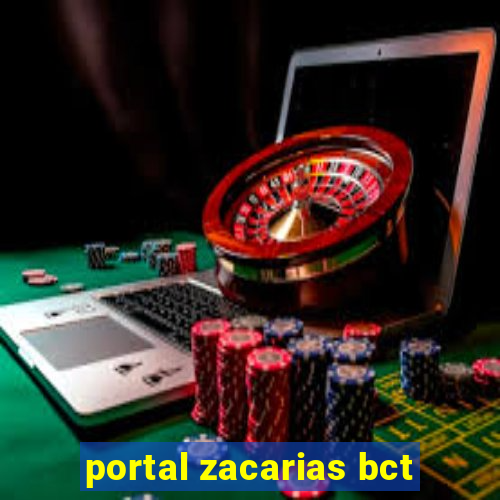 portal zacarias bct